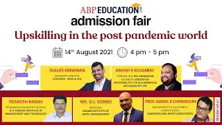 Upskilling in the post pandemic world | Admission Fair 2021 | ABP Education