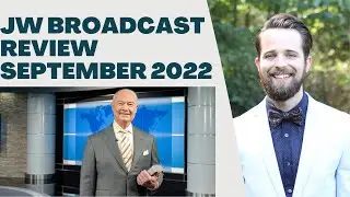 JW Broadcast September 2022 Review