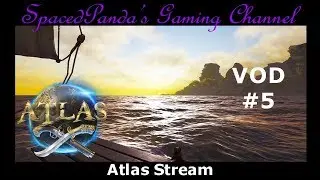 Sailvation! - Atlas | Early Access -  VOD #5 w/robot patrons