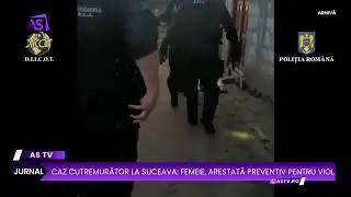Caz cutremurător la Suceava: femeie, arestată preventiv pentru viol