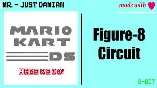 Figure-8 Circuit (8-Bit) | Mario Kart DS