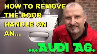 How to remove the door handle and lock from an Audi A6: Quick Tech Ep1.