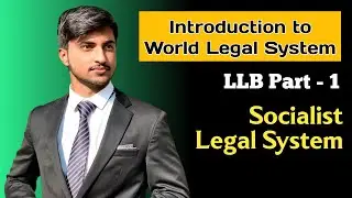 Socialist Legal System | Introduction to World Legal System LLB Part 1