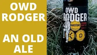 Owd Rodger Review | Strong English Ale | Marstons Brewery [Beer Review]
