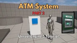 How To Make ATM System 2/3 - Unreal Engine 5 Tutorial