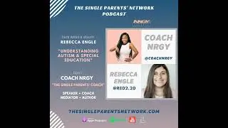 Understanding Autism and Special Education with Rebecca Engle and Coach Nrgy