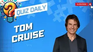 Do You Know Tom Cruise? Join our Ultimate Trivia Challenge! #QuizDaily #TomCruiseTrivia