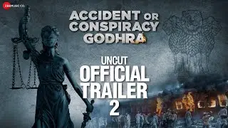Accident Or Conspiracy Godhra - Uncut Full Trailer |Ranveer S, Manoj J, Hitu K, Akshita N, Denisha G