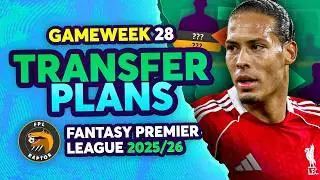 BUY VAN DIJK? 🤔 | MY FPL GW28 TRANSFER PLANS 🚨 | Fantasy Premier League Tips 2025/26