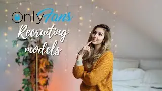 OnlyFans Agency: How to Recruit OnlyFans Models in 2025