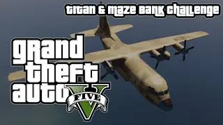 TITAN & MAZE BANK CHALLENGE ! - GTA 5 ONLINE