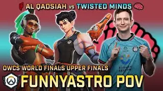 [ FunnyAstro ] EMEA's Classic Matchup | Al Qadsiah vs Twisted Minds | OWCS World Finals Upper Finals