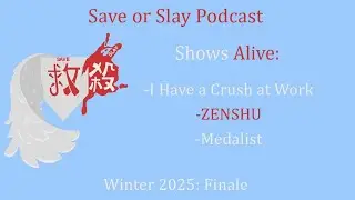 Save or Slay Winter 2025 - Finale