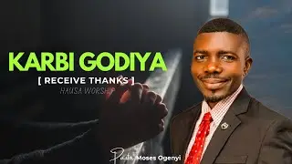 SARKIN RUNDUNA, KARBI GODIYA BY EMMY WONDER || PASTOR MOSES OGENYI COVER 