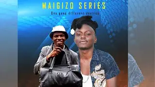 MAIGIZO Episode 5 - Namisi Mswahili (Official Video)