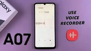 Samsung Galaxy A07: How To Use Voice Recorder