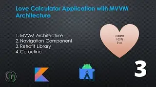 3 - UI | Love Calculator Application - MVVM Architecture