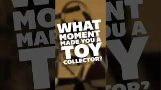 The Moment I Became a Toy Collector