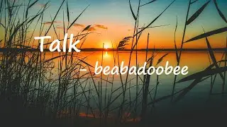beabadoobee - Talk Lyrics