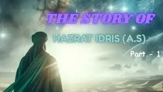 Prophet Idris (A.S.) &ndash; The First to Write with a Pen ✒️ | Part 1 | Musafiron ki Masjid