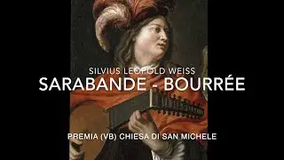 Silvius Leopold Weiss -  Sarabande, Bourrée - Alberto Crugnola: Baroque Lute - Premia (VB) Chiesa