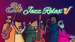 3 Ore di Jazz Rilassante | Musica Jazz Soft per Lavorare, Studiare e Rilassarsi