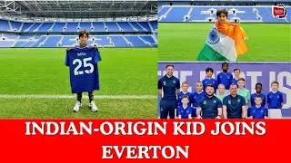 Indian-origin kid joins Everton| India Abroad