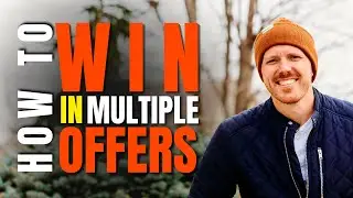 How To Win Multiple Offers On A House | How to Win The Offer on a House