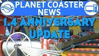 Planet Coaster 1.4 Anniversary Update