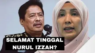SELAMAT TINGGAL NURUL IZZAH?