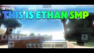 Ethan SMP !!