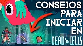 &iquest;C&Oacute;MO EMPEZAR en DEAD CELLS? | Dead Cells Gu&iacute;a de Principiantes
