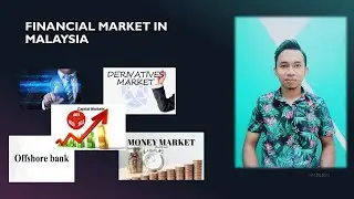 Financial Market in Malaysia.