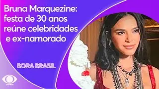 Bruna Marquezine: festa de 30 anos reúne celebridades e ex-namorado