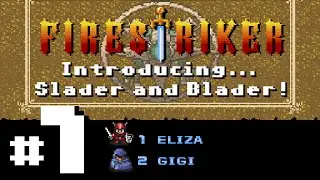 Firestriker #1 - Introducing... Slader and Blader!