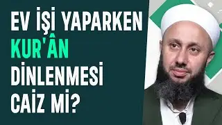 Ev İşi Yaparken Kur'ân Dinlenmesi Caiz mi? - Fatih Kalender Hoca #fetvalar #fetvahatti #fetva