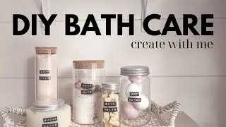 DIY Bath Care | Create Bath Care with Me | Recipes Included