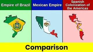 Empire of Brazil vs Mexican Empire vs Spanish colonization of Americas | Comparison | data duck 2.o