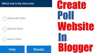 How to Create Poll or Voting website in blogger (Complete Tutorial).