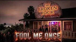 Fool Me Once - Original Rock Song About Life Lessons | The Broken Rock