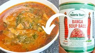 OFE AKWU (BANGA SOUP) WITH TINNED BANGA SOUP BASE