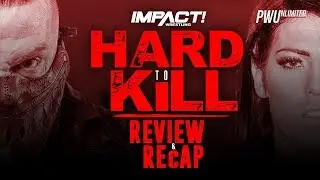 IMPACT Wrestling Hard To Kill Review & Recap
