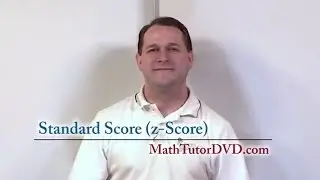 Lesson 25 - Standard Score Z-Score Explained (Statistics Tutor)