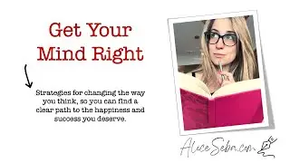 Get Your Mind Right to Make Your Way for Your Dream Life