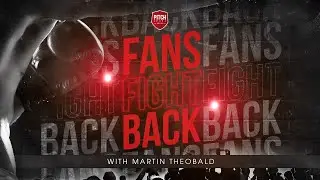 FANS FIGHT BACK Episode 30 with Martin Theobald