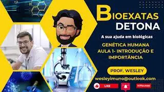 Genética Humana- Módulo I- Aula 01- Genética & Medicina: O que é necessário saber?