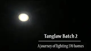 Project Tanglaw Batch 2 Documentary (w/ English Sub)