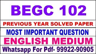 begc 102 previous year solve paper | begc 102 important questions | begc 102 study material