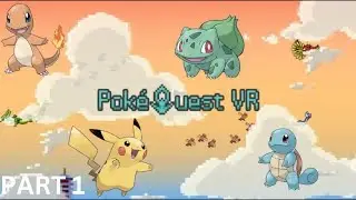 Our Pokémon Journey Begins With NoNoSqaure - Poke Quest VR Gameplay: Part 1