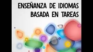 Ense&ntilde;anza De Idiomas Basada En Tareas (TBLT)
